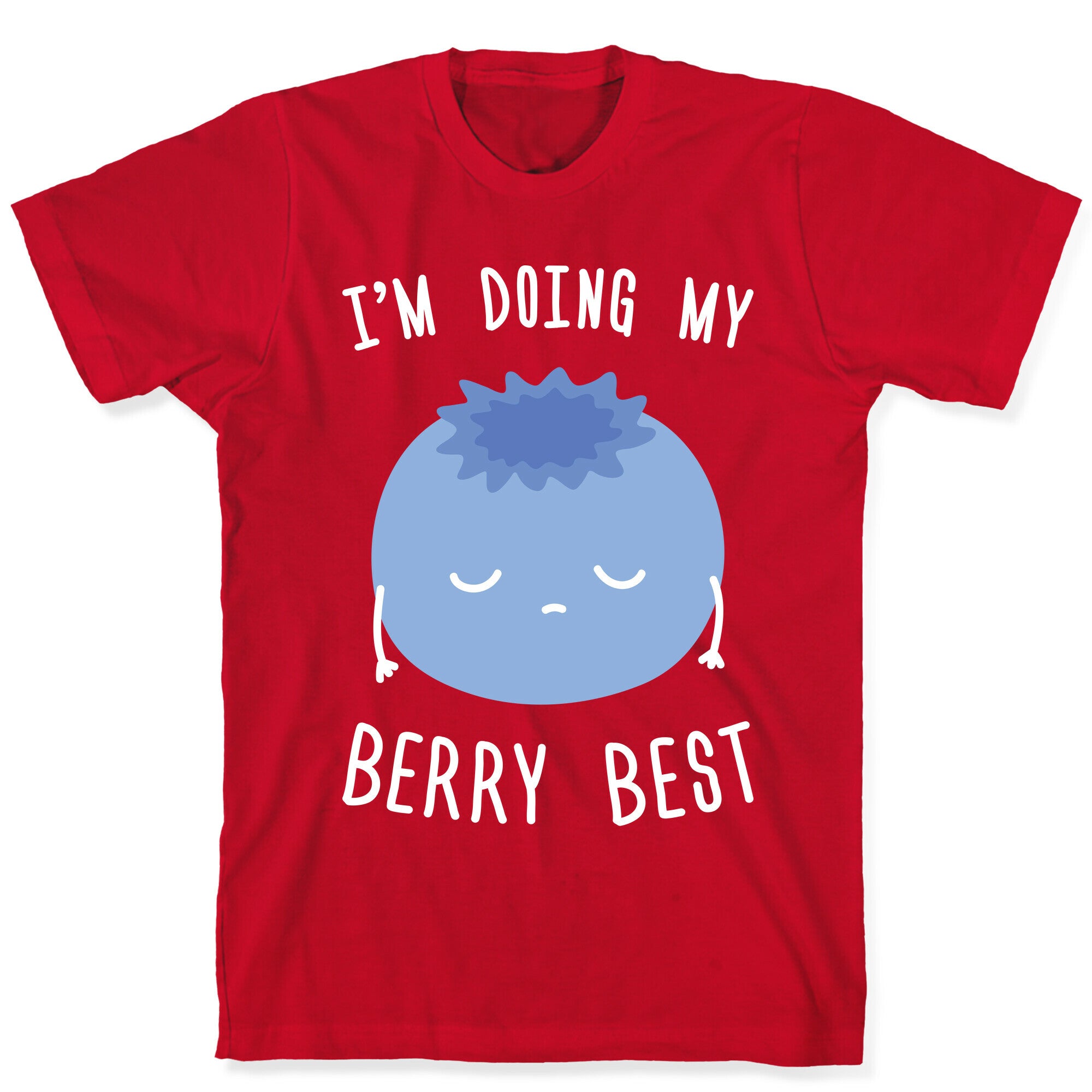 I'm Doing My Berry Best T-Shirt
