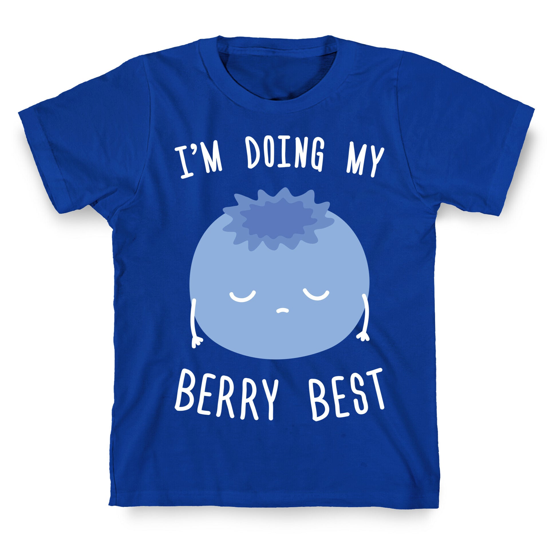 I'm Doing My Berry Best T-Shirt