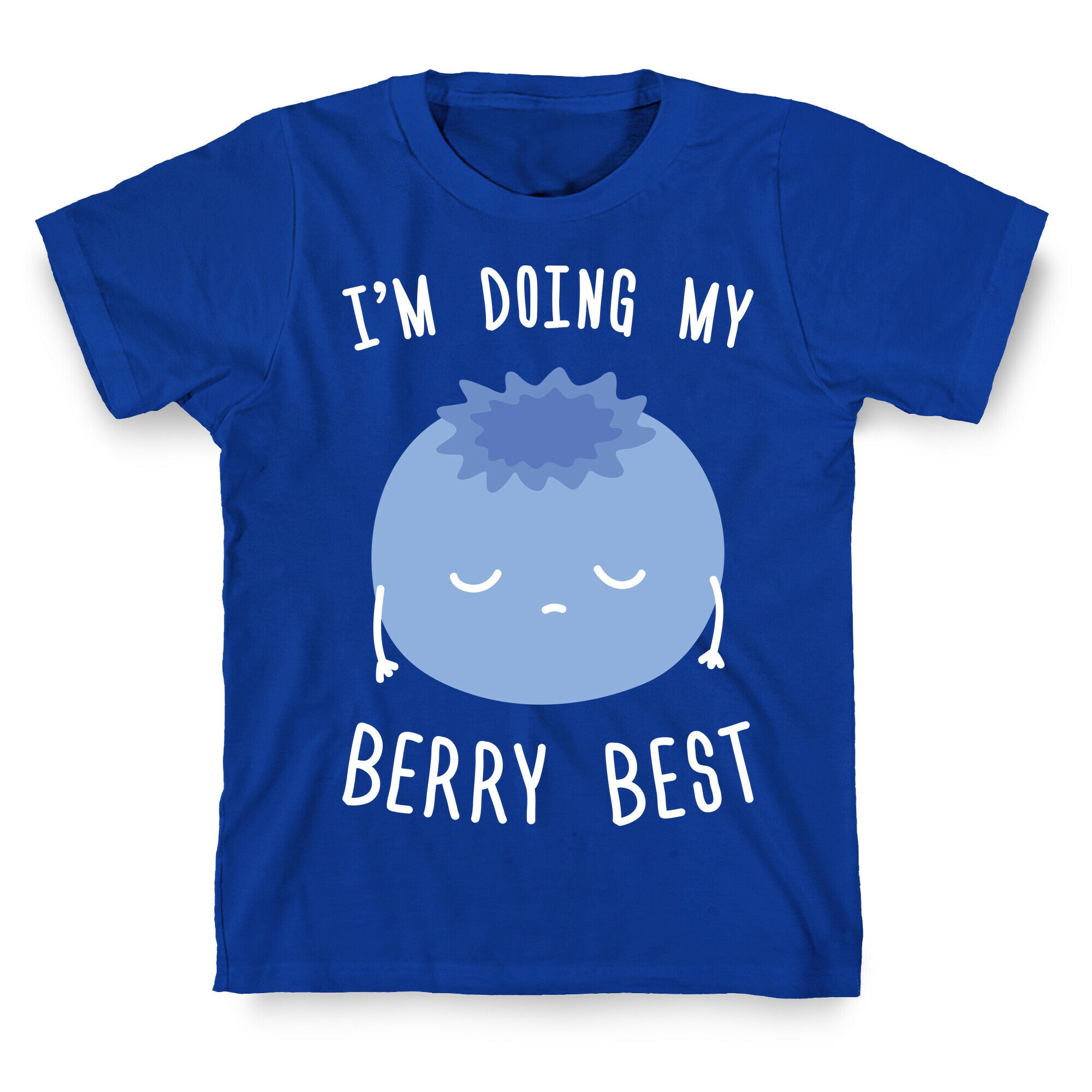 I'm Doing My Berry Best T-Shirt