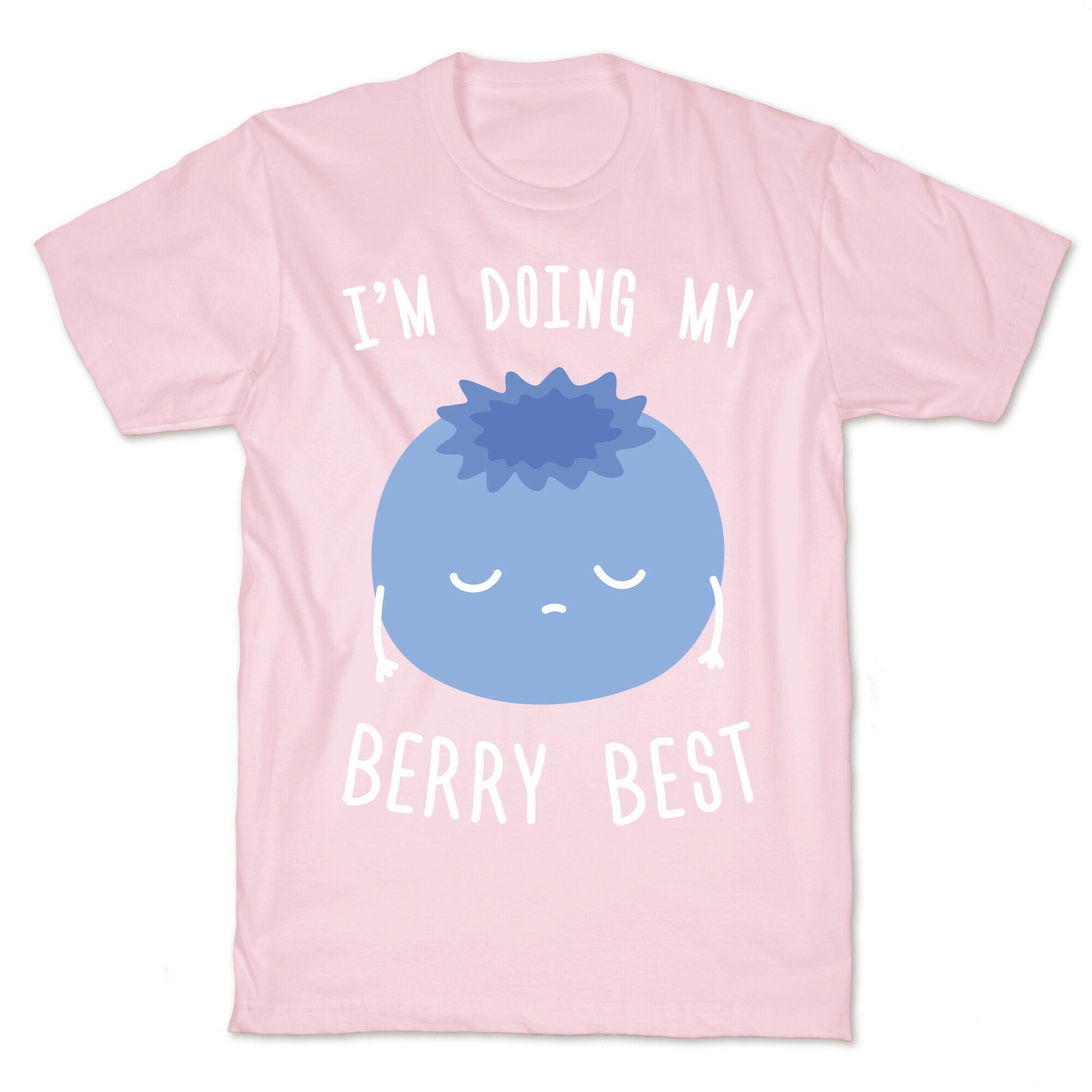 I'm Doing My Berry Best T-Shirt