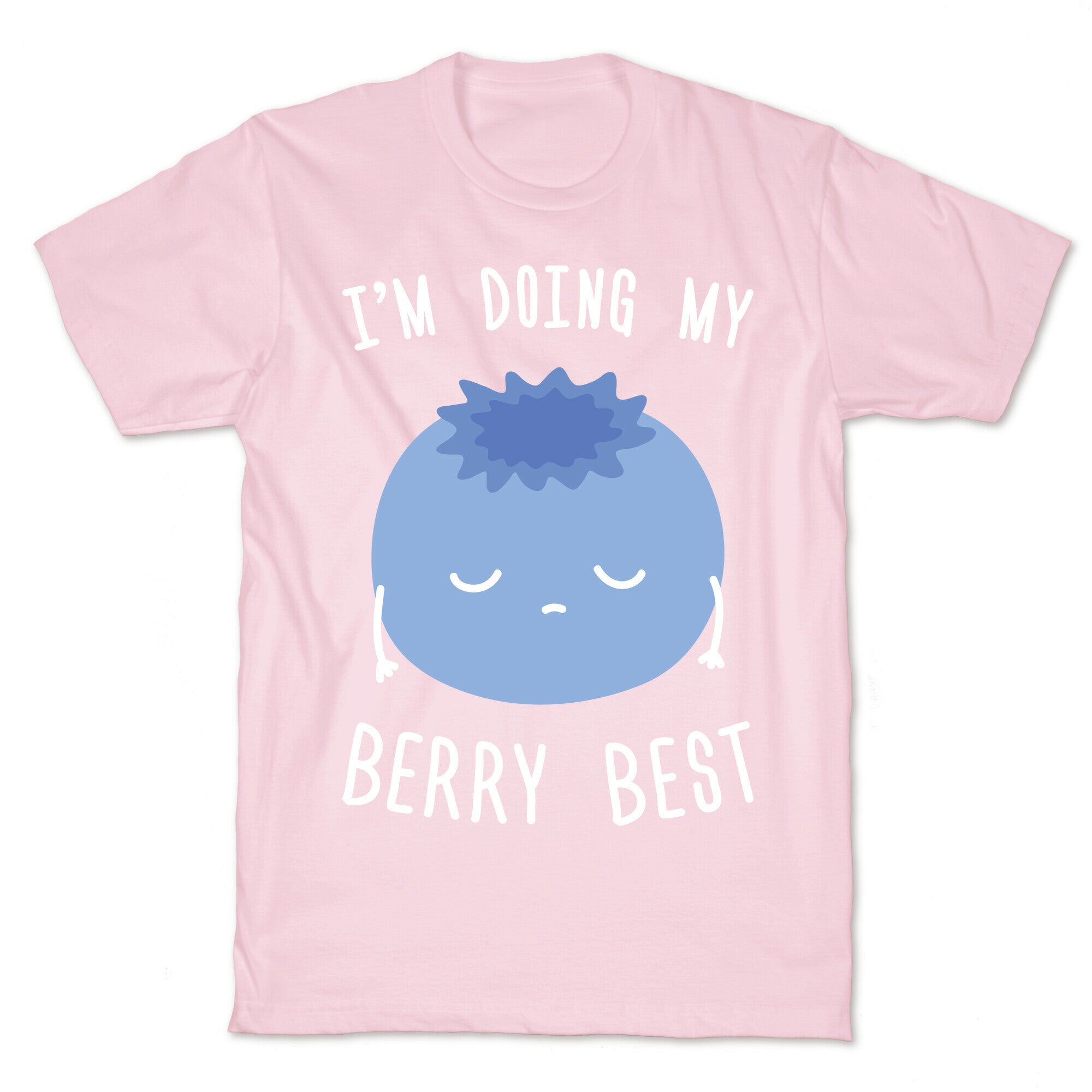 I'm Doing My Berry Best T-Shirt