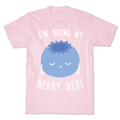 I'm Doing My Berry Best T-Shirt