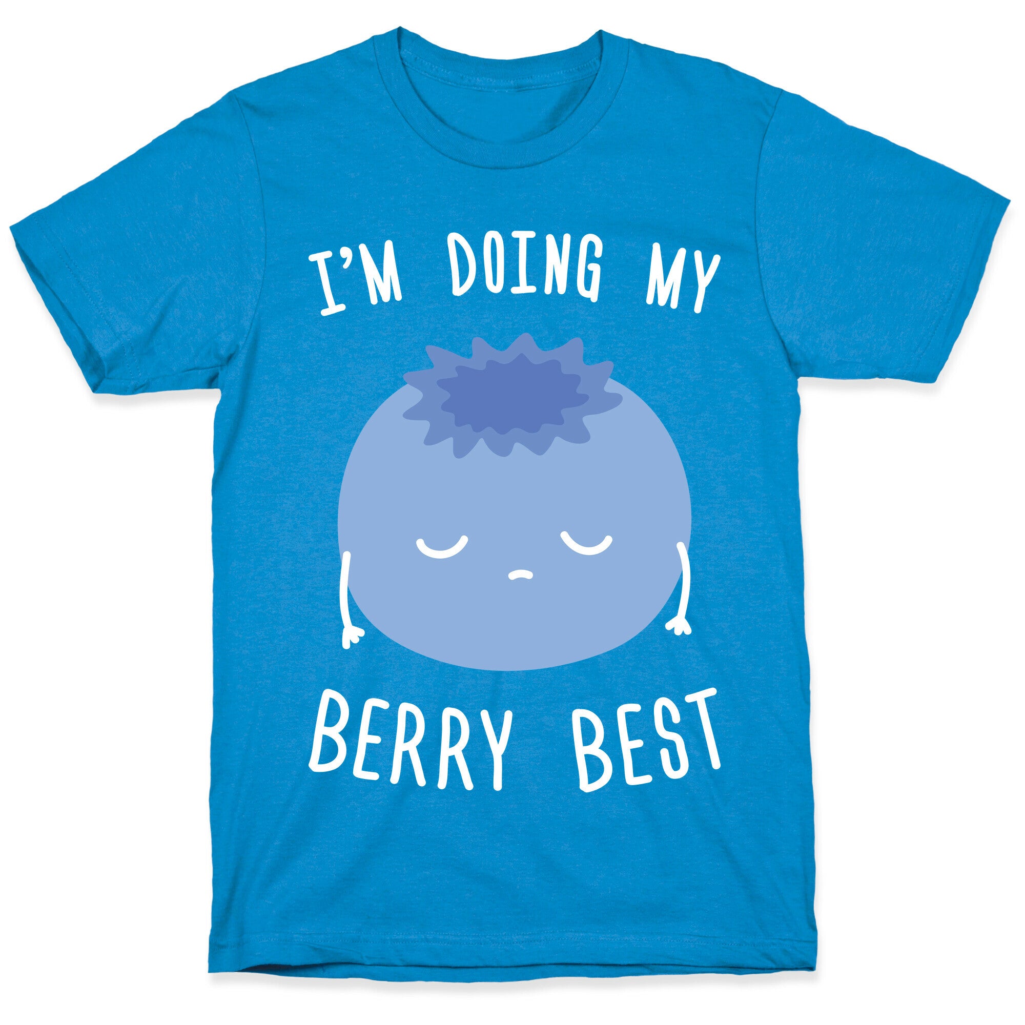 I'm Doing My Berry Best T-Shirt