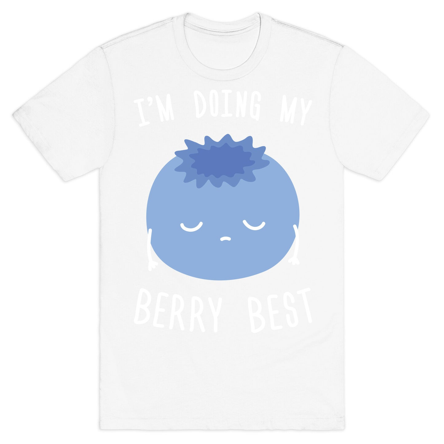 I'm Doing My Berry Best T-Shirt