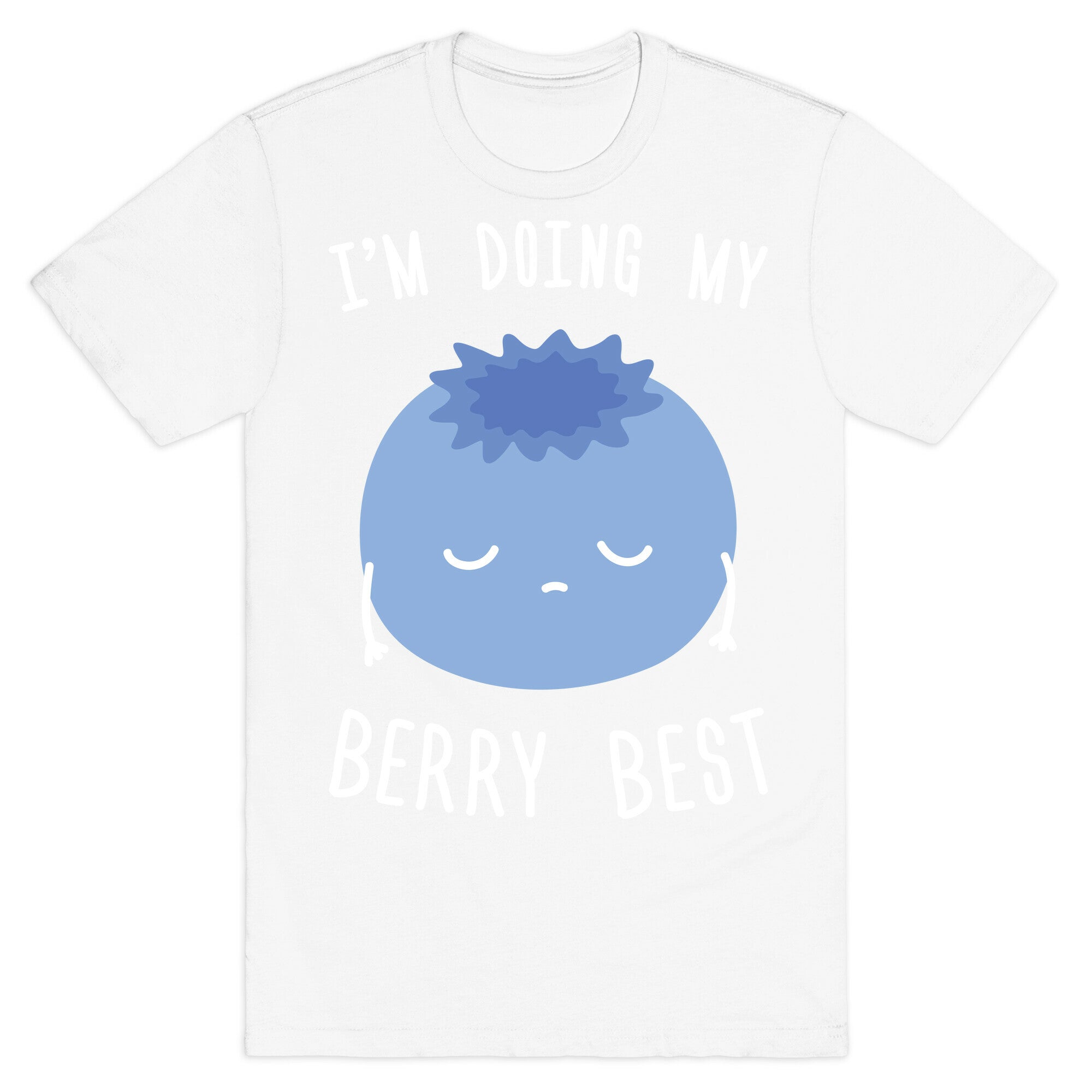 I'm Doing My Berry Best T-Shirt
