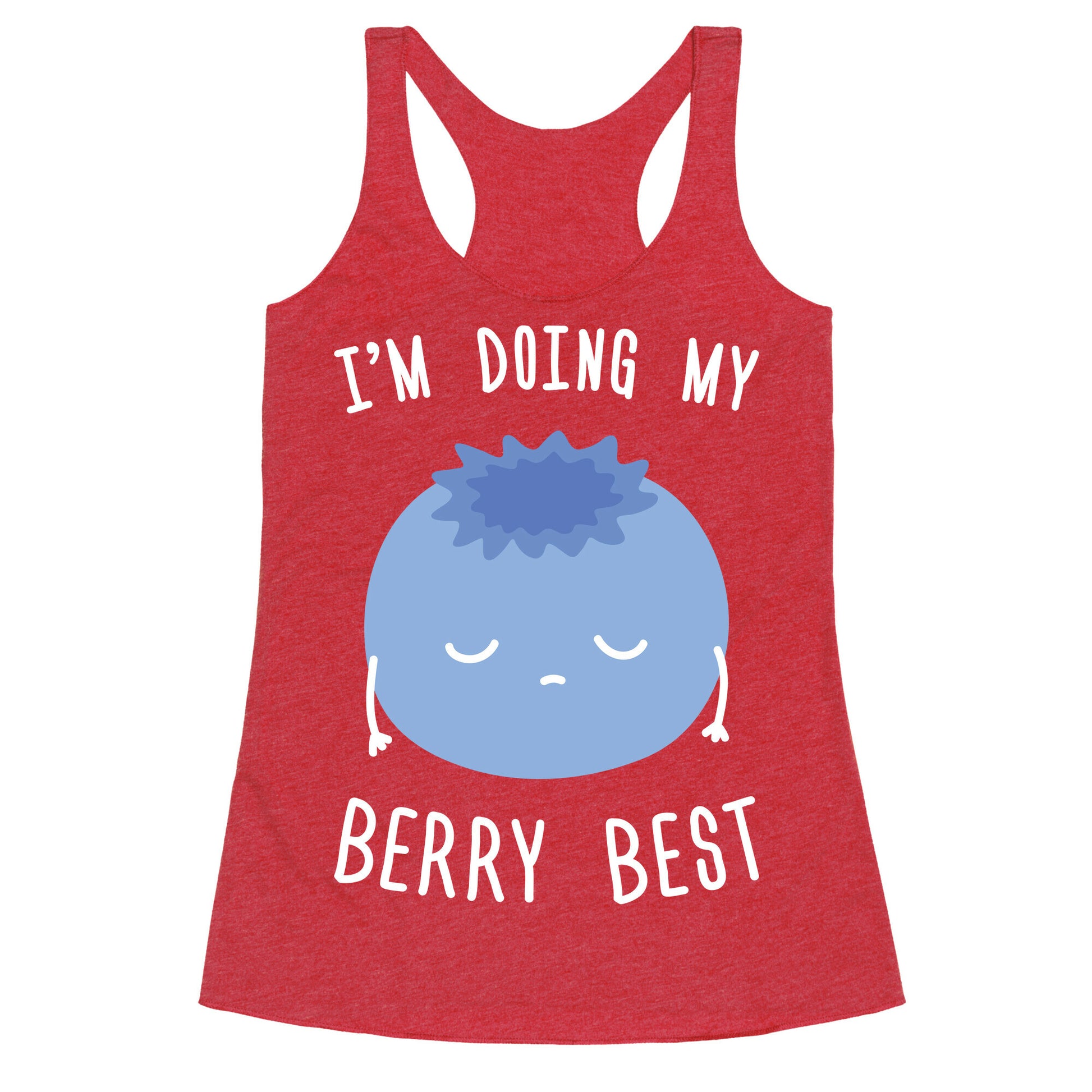 I'm Doing My Berry Best Racerback Tank