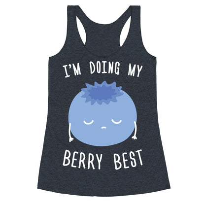 I'm Doing My Berry Best Racerback Tank