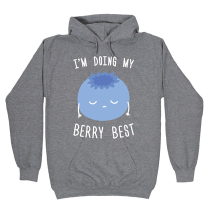 I'm Doing My Berry Best Hoodie
