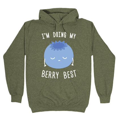 I'm Doing My Berry Best Hoodie