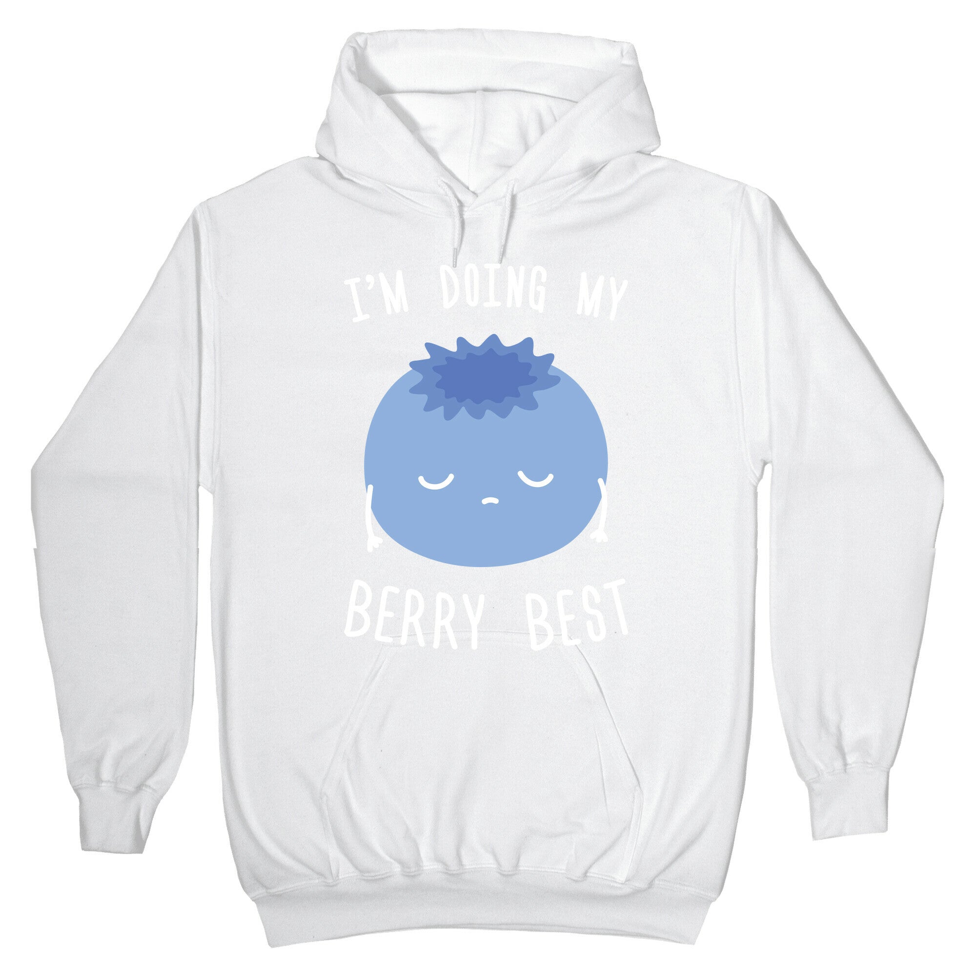I'm Doing My Berry Best Hoodie