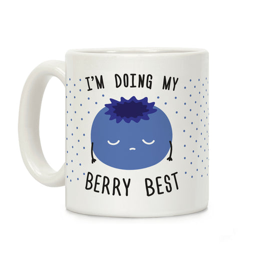 I'm Doing My Berry Best Coffee Mug