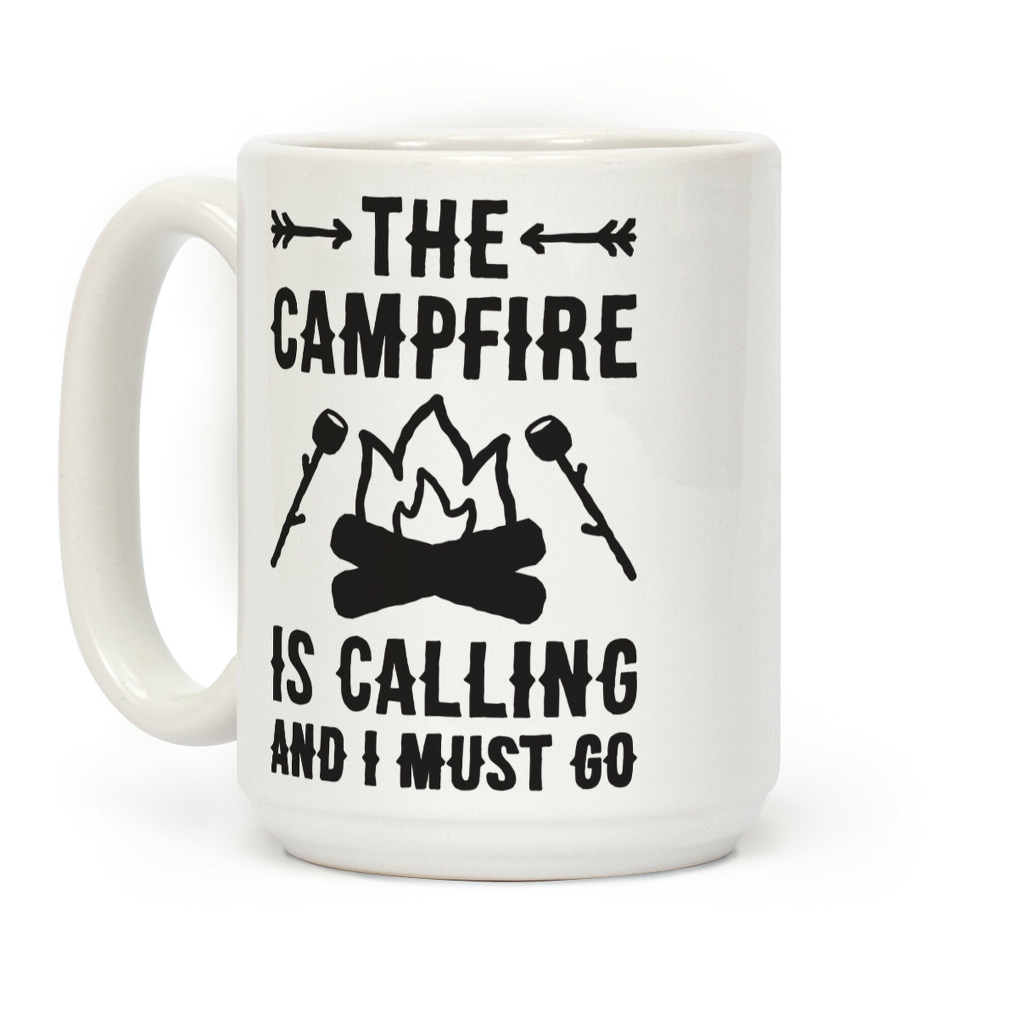 The Campfire Is Calling And I Must Go Coffee Mug