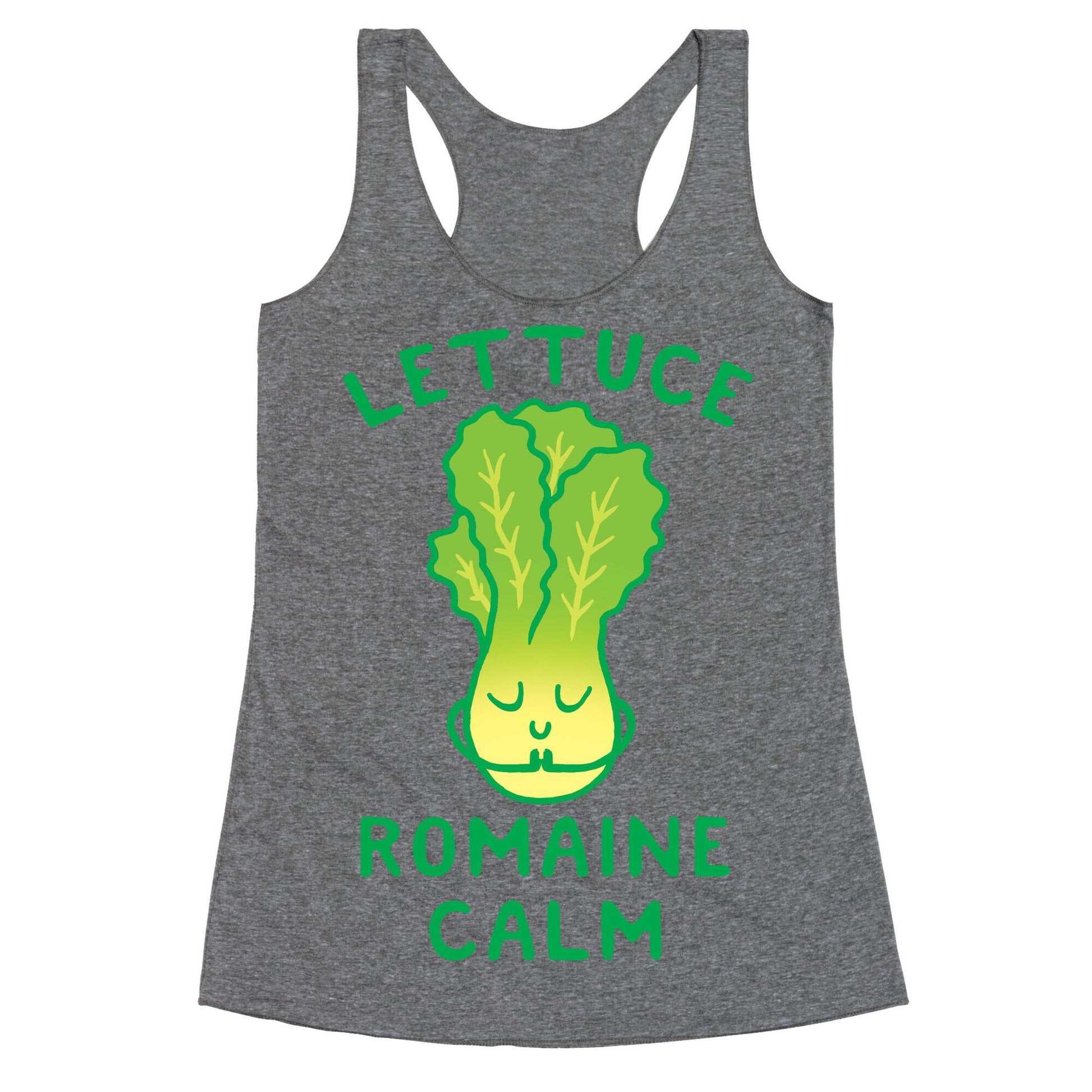 Lettuce Romaine Calm Racerback Tank