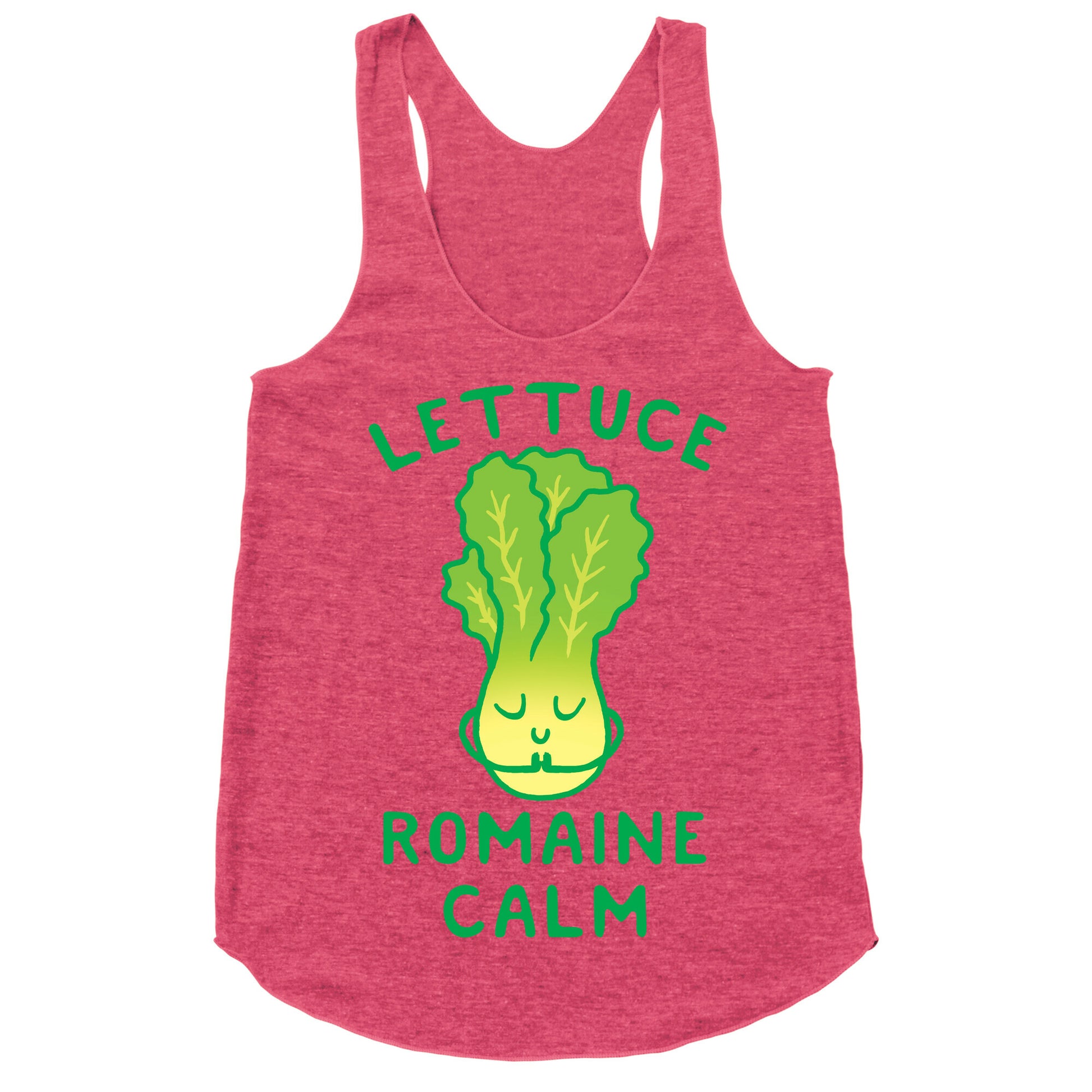 Lettuce Romaine Calm Racerback Tank
