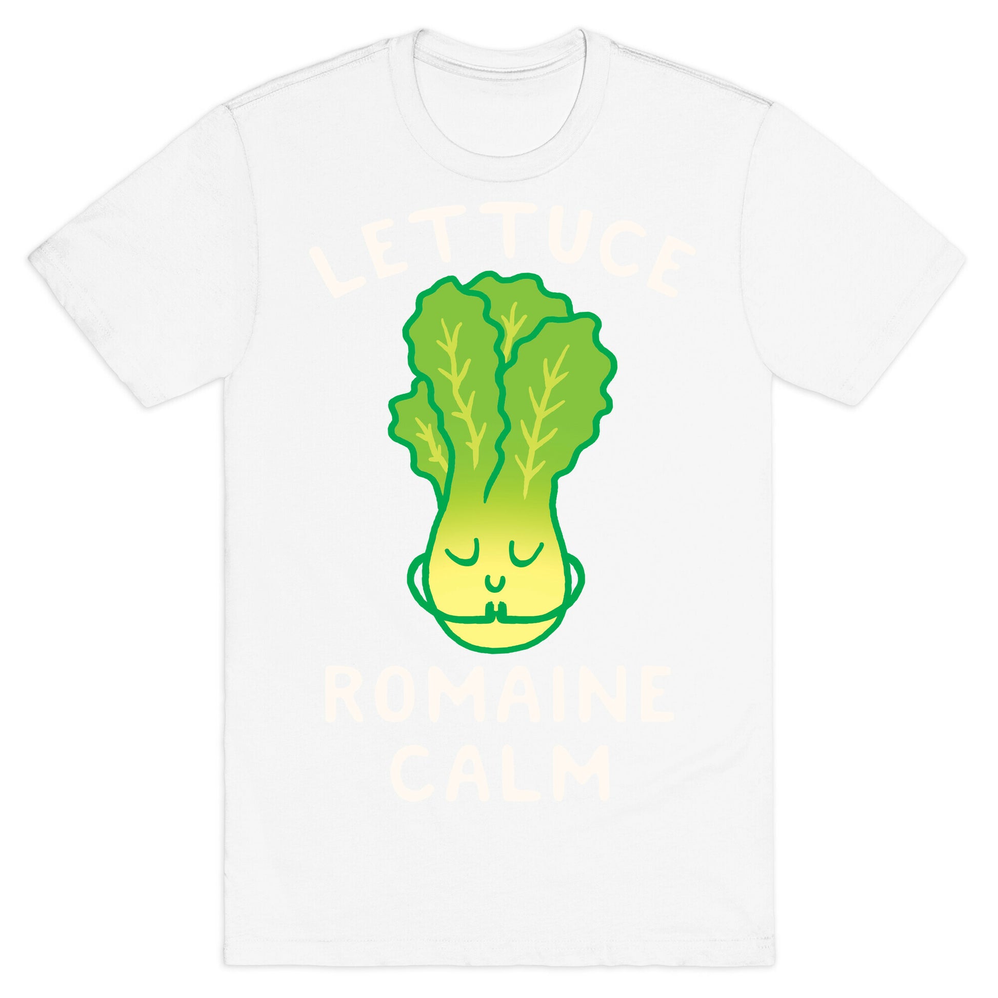 Lettuce Romaine Calm T-Shirt