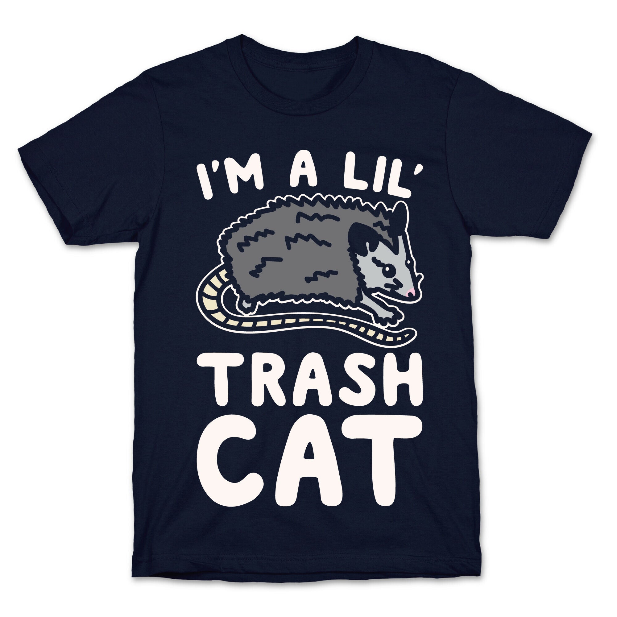 I'm A Lil' Trash Cat White Print T-Shirt