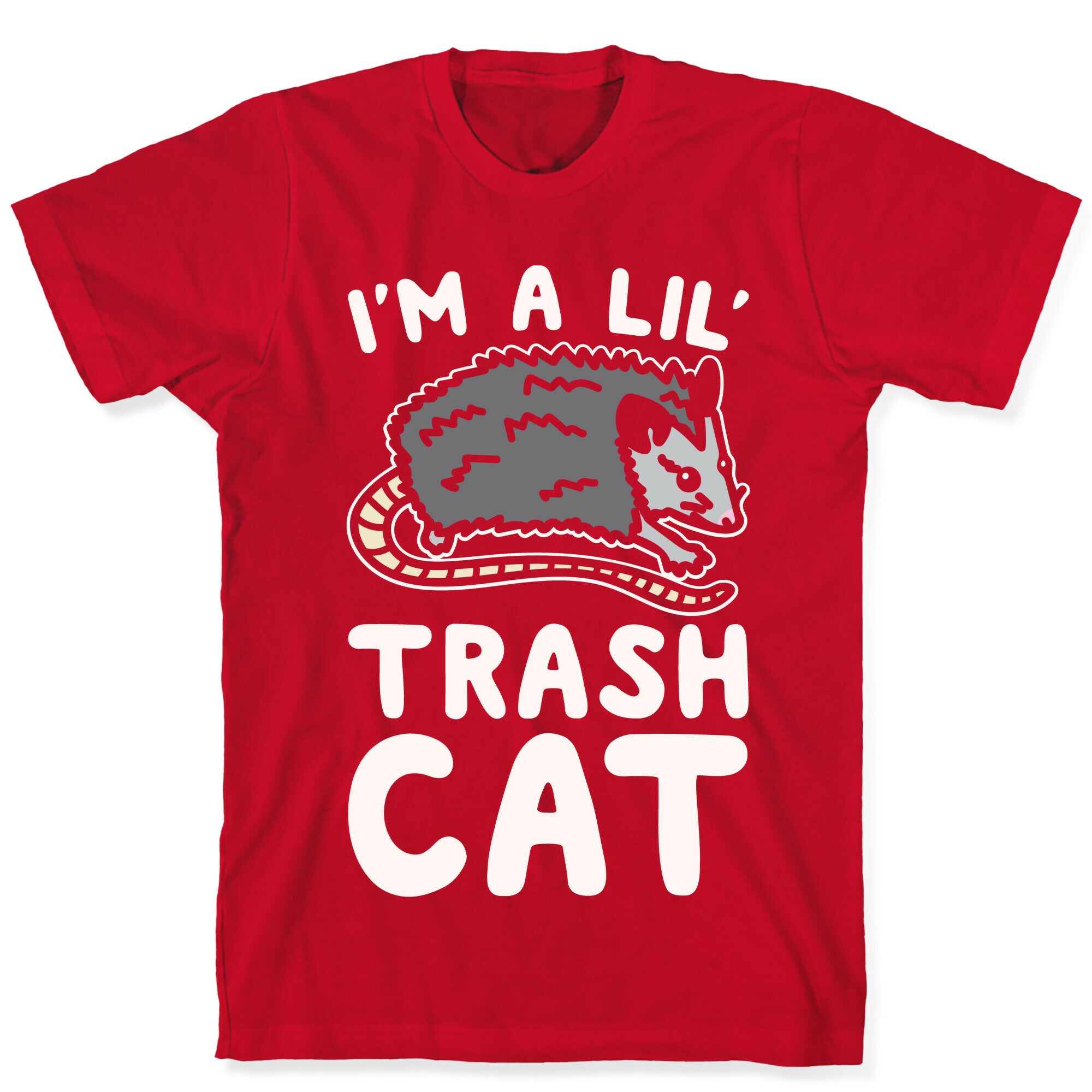 I'm A Lil' Trash Cat White Print T-Shirt