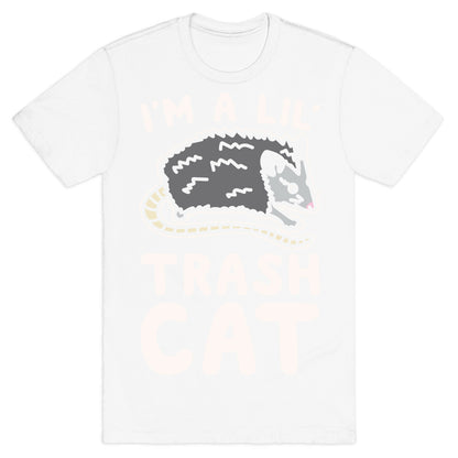 I'm A Lil' Trash Cat White Print T-Shirt