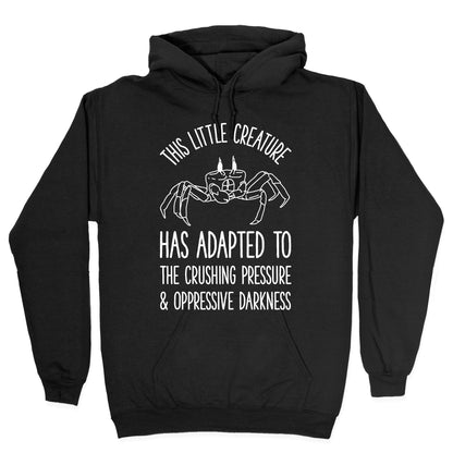 This Little Creature Has Adapted Hoodie