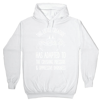 This Little Creature Has Adapted Hoodie
