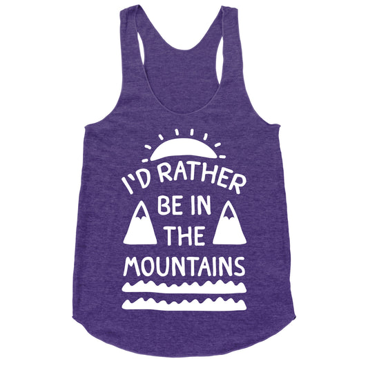 I'd Rather Be In The Mountains Racerback Tank