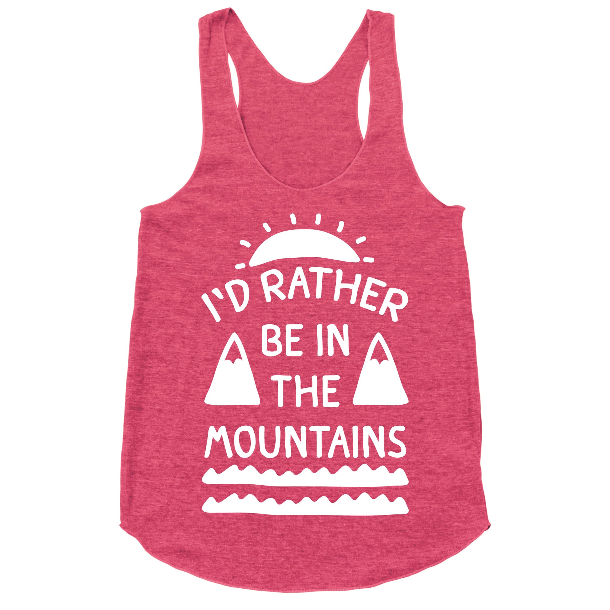 I'd Rather Be In The Mountains Racerback Tank
