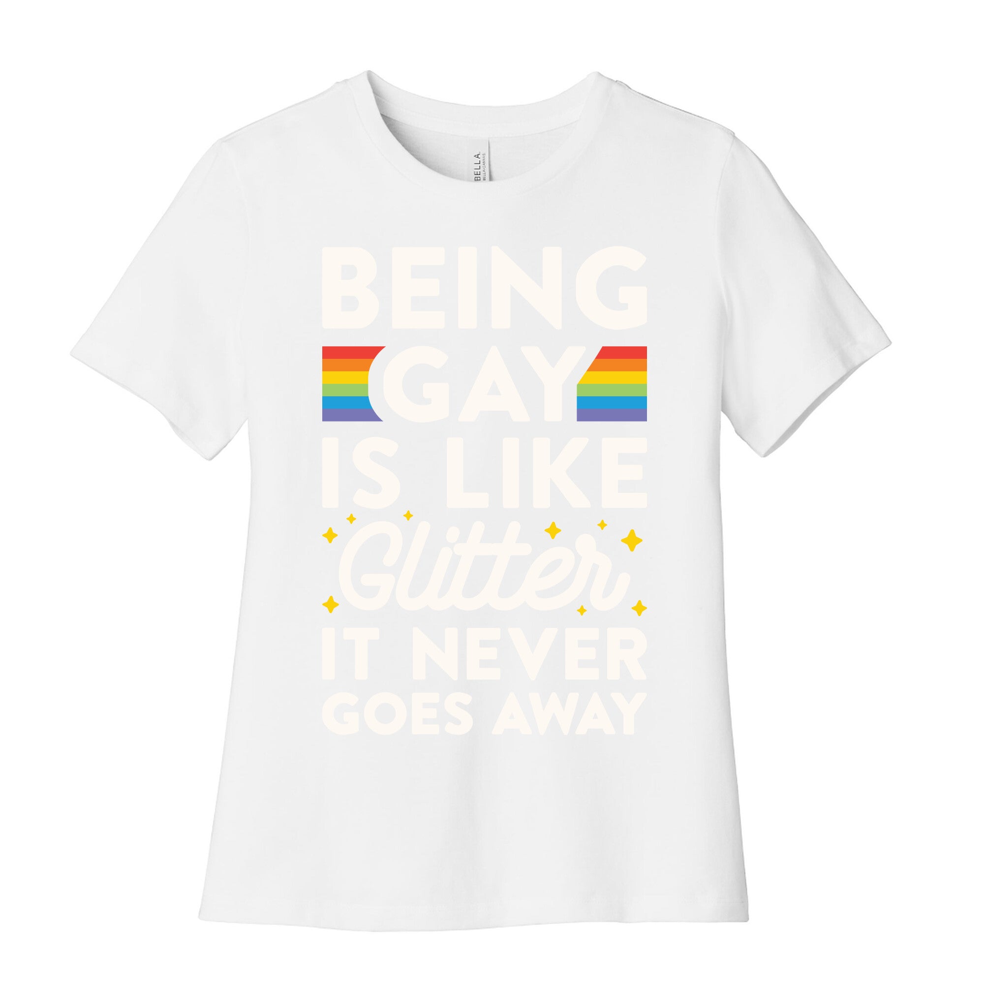 Being Gay Is Like Glitter It Never Goes Away Women's Cotton Tee