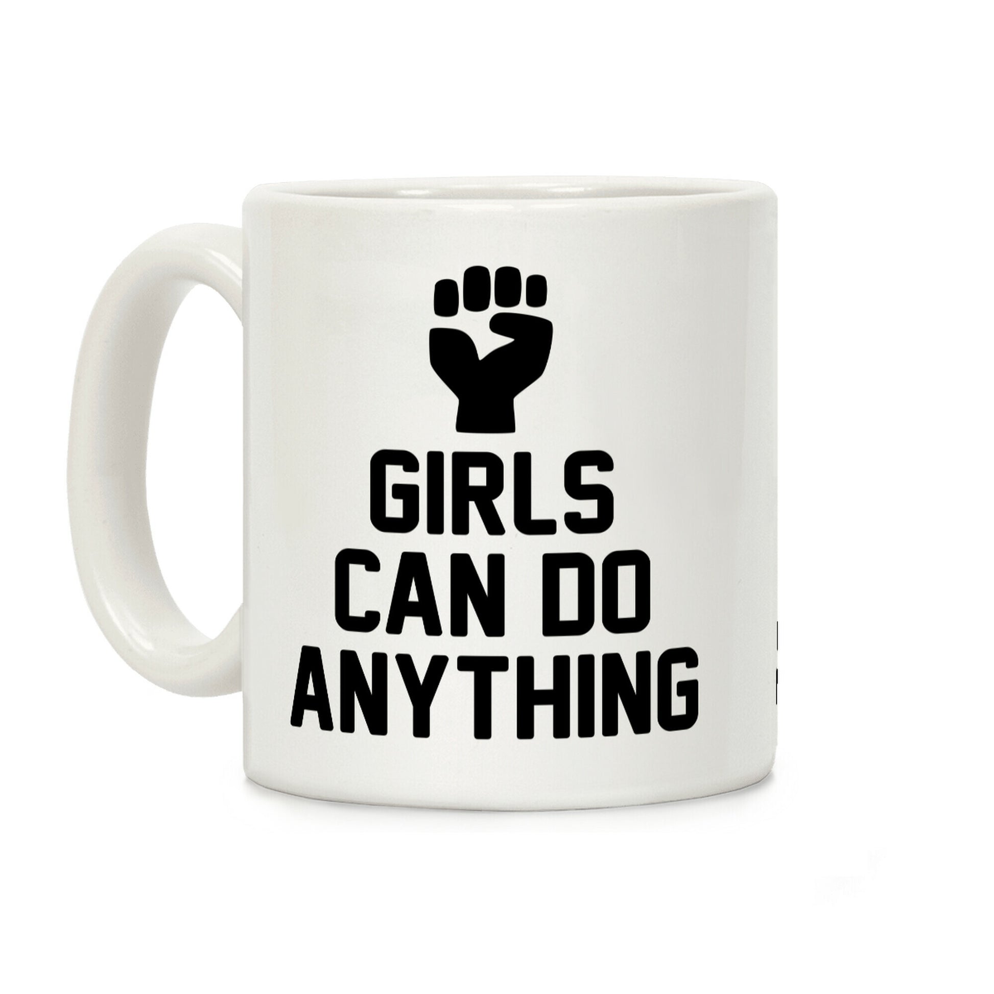 Girls Can Do Anything Coffee Mug