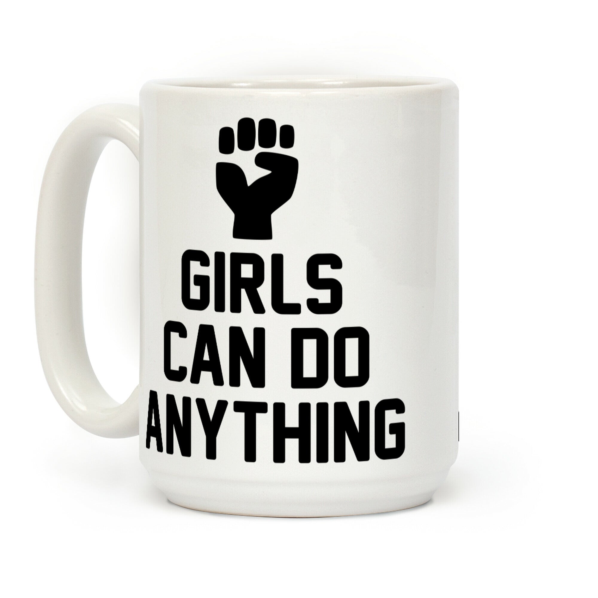 Girls Can Do Anything Coffee Mug