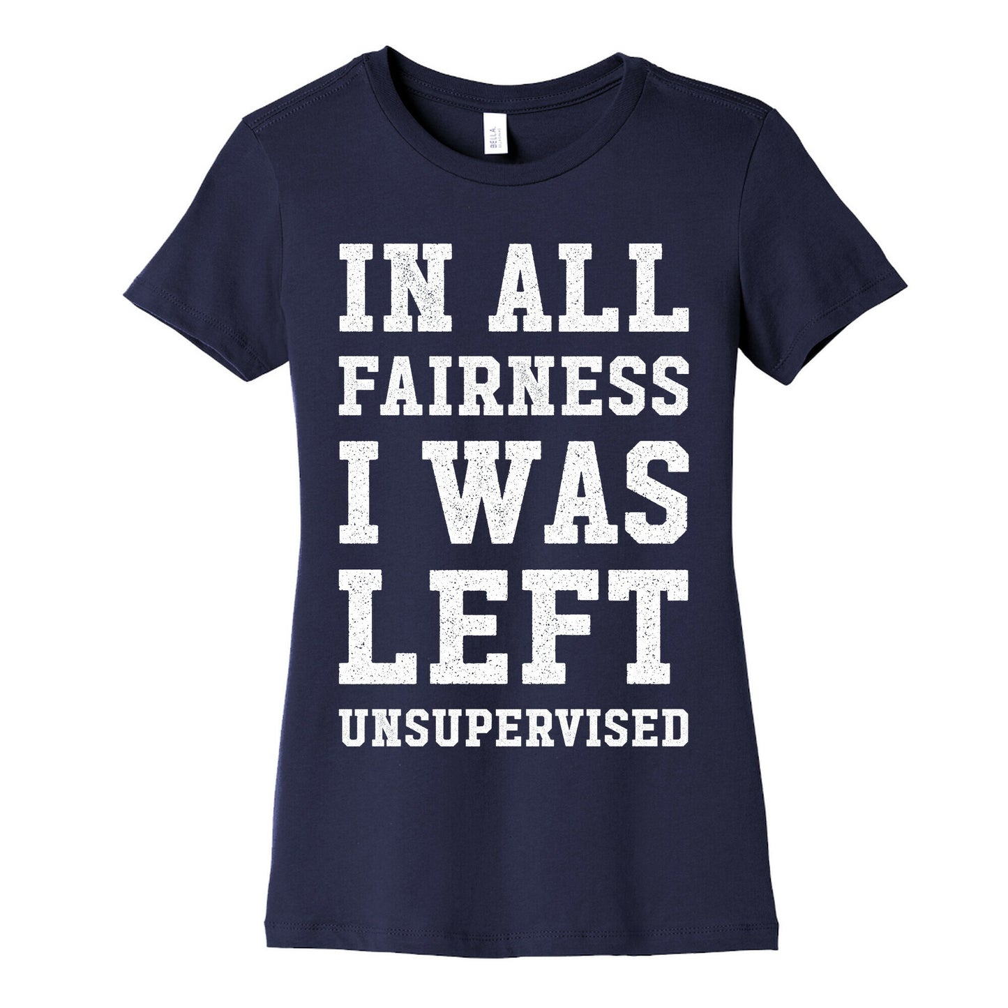 I Was Left Unsupervised Women's Cotton Tee