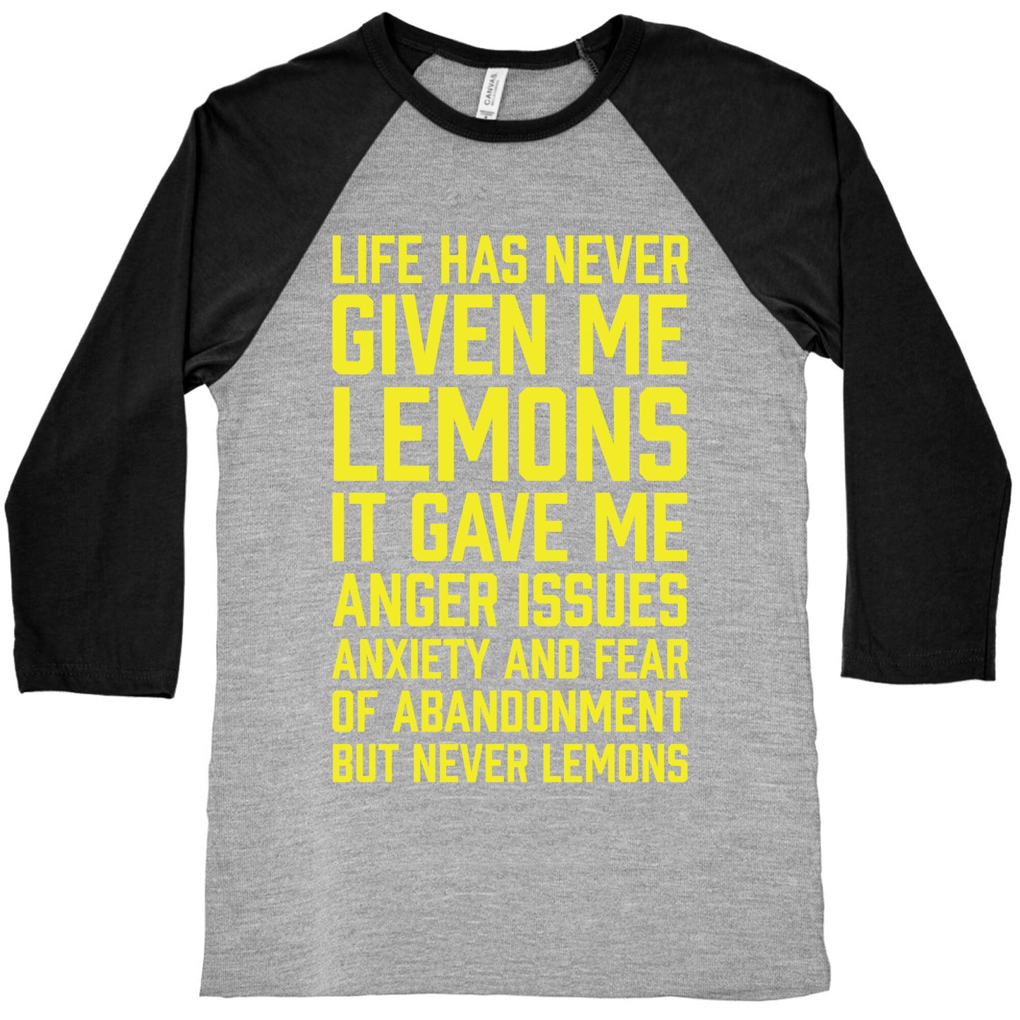 Life Has Never Given Me Lemons Baseball Tee