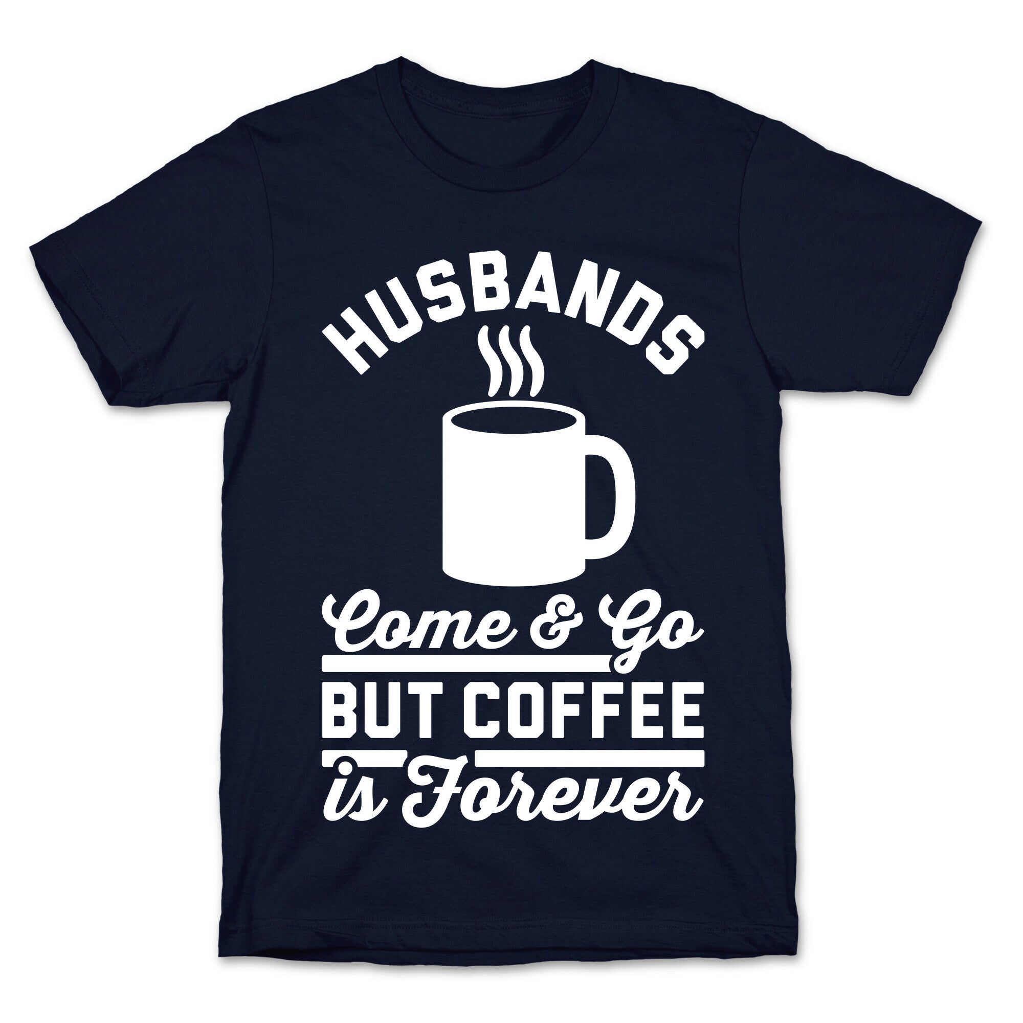Coffee is Forever T-Shirt