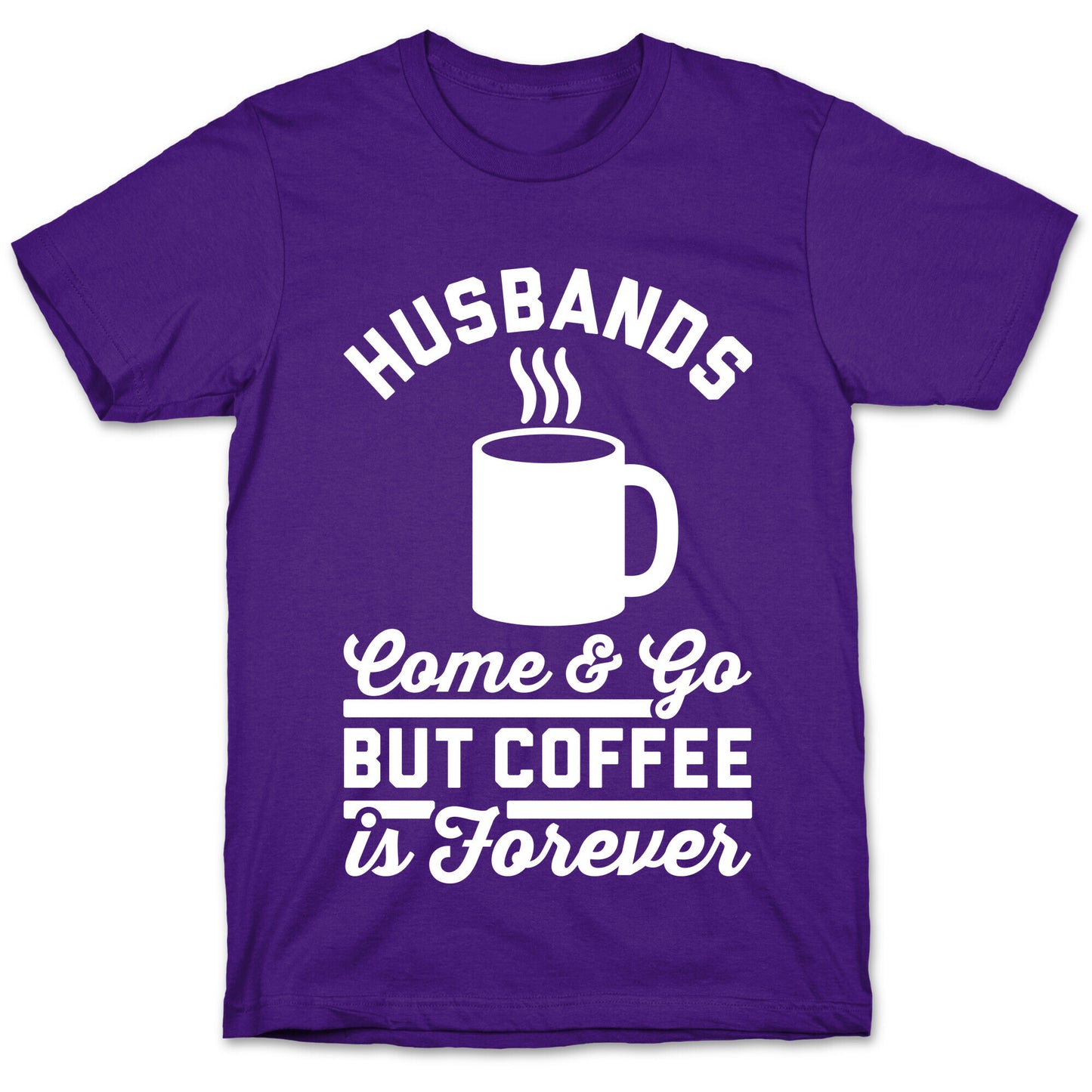 Coffee is Forever T-Shirt
