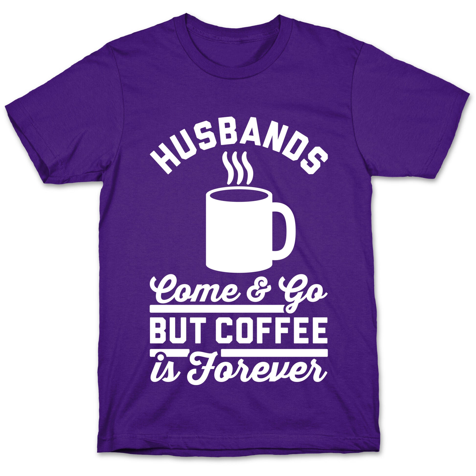 Coffee is Forever T-Shirt