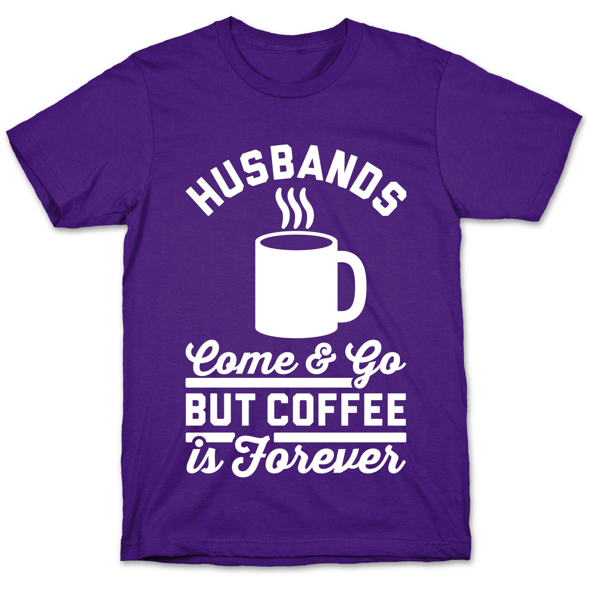 Coffee is Forever T-Shirt