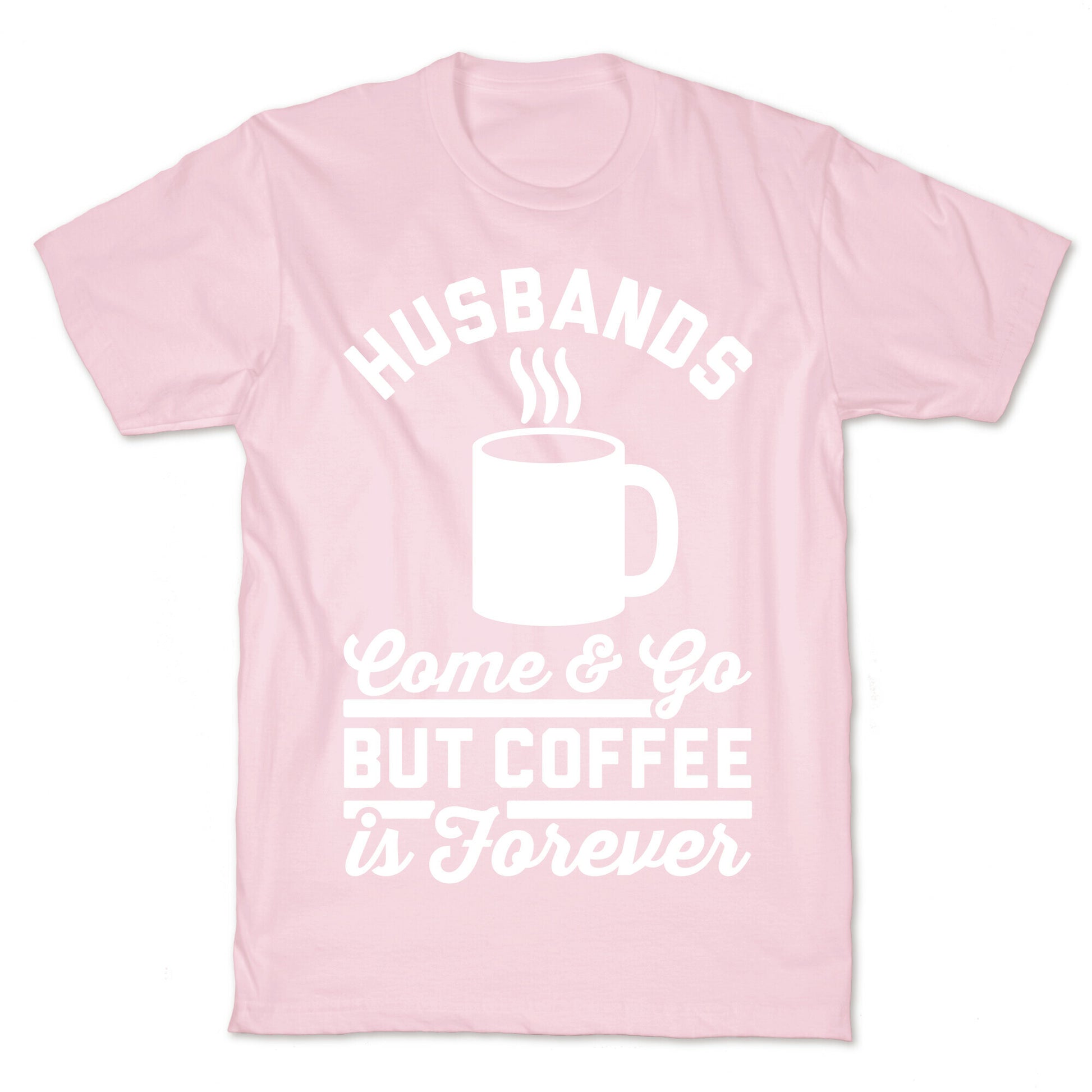 Coffee is Forever T-Shirt