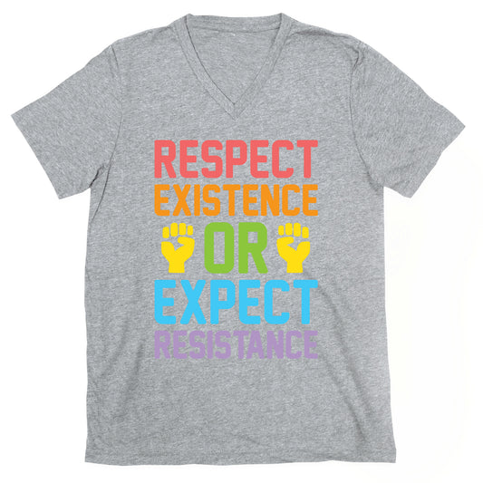 Respect Existence Or Expect Resistance V-Neck