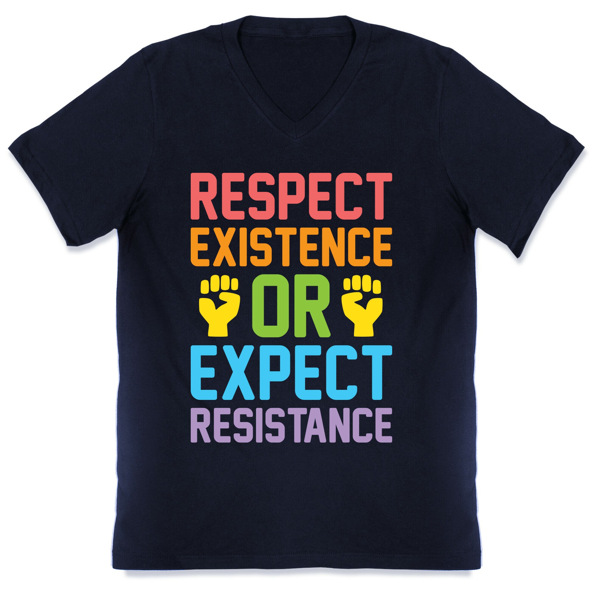 Respect Existence Or Expect Resistance V-Neck