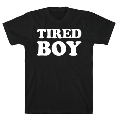 Tired Boy T-Shirt