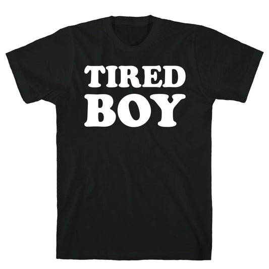 Tired Boy T-Shirt