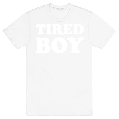Tired Boy T-Shirt