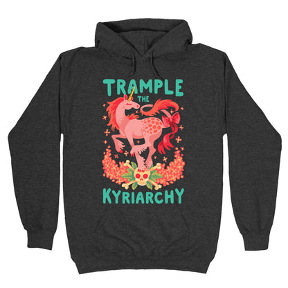 Trample the Kyriarchy Hoodie