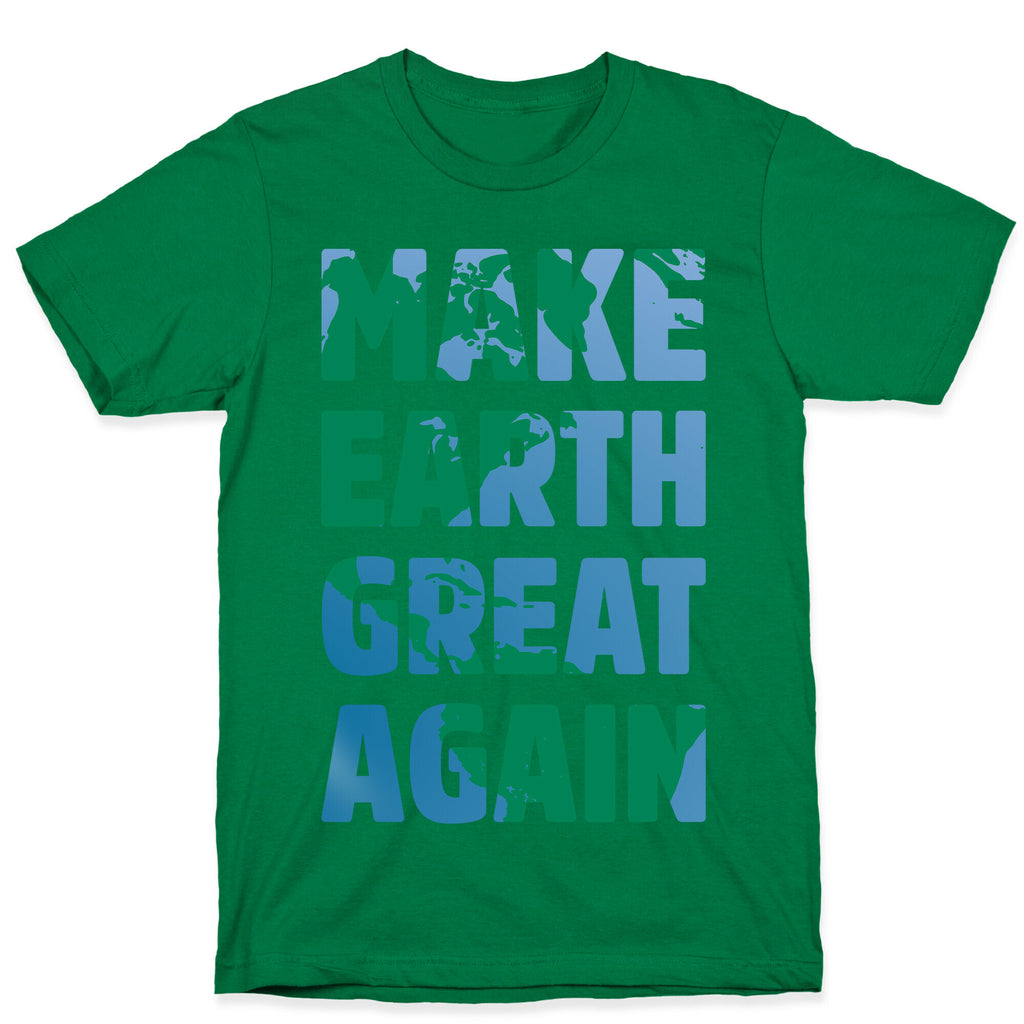 Make Earth Great Again White Print T-Shirt