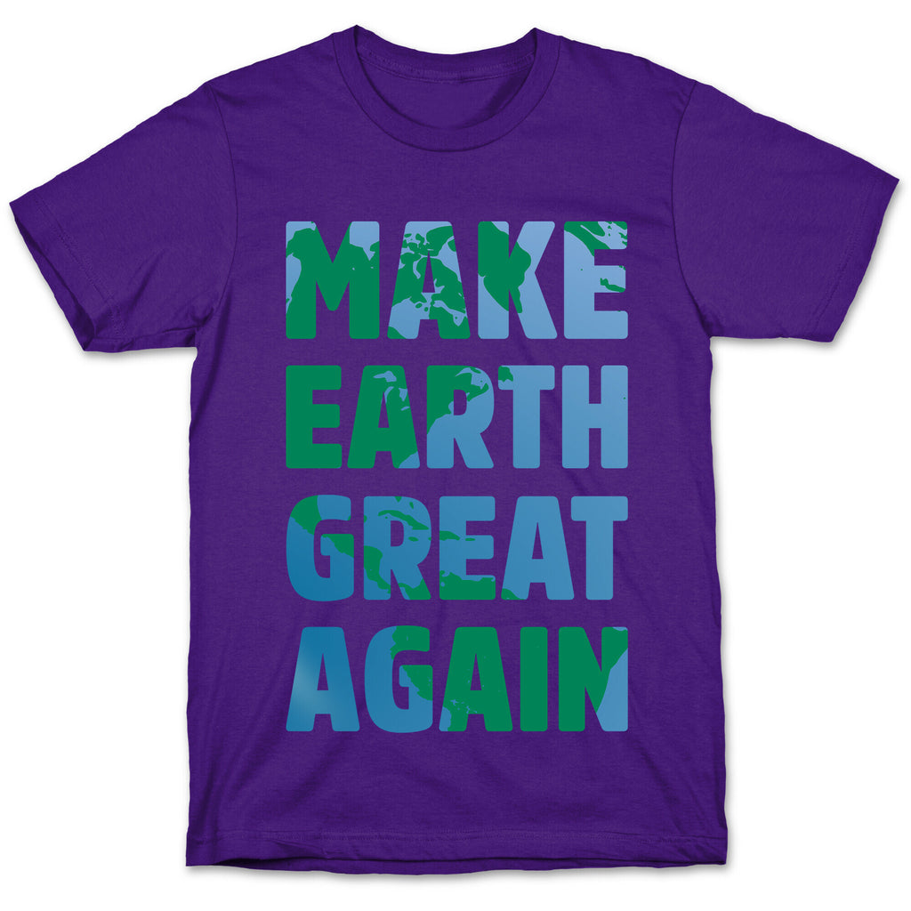 Make Earth Great Again White Print T-Shirt