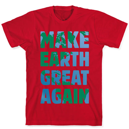 Make Earth Great Again White Print T-Shirt