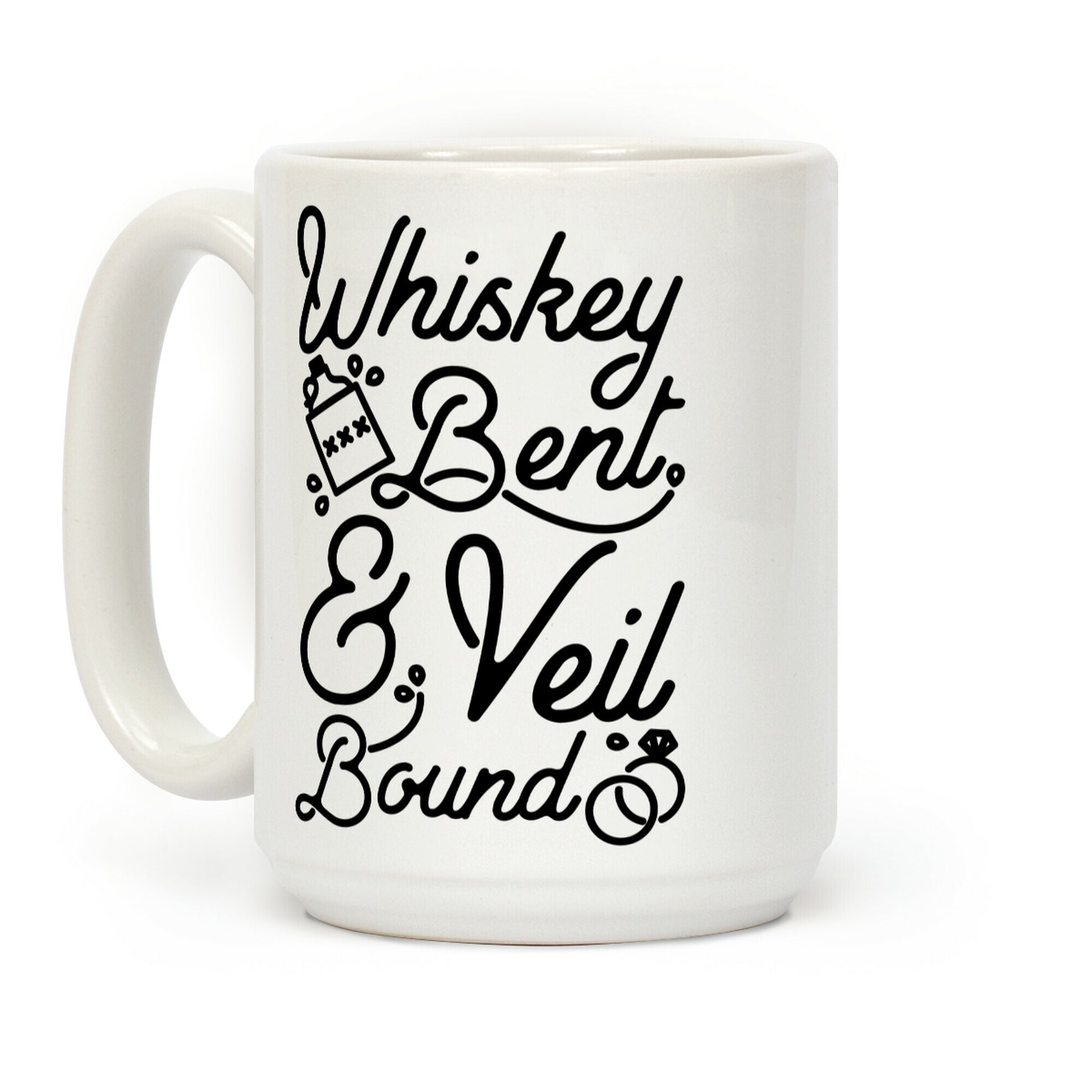 Whiskey Bent and Veil Bound Coffee Mug