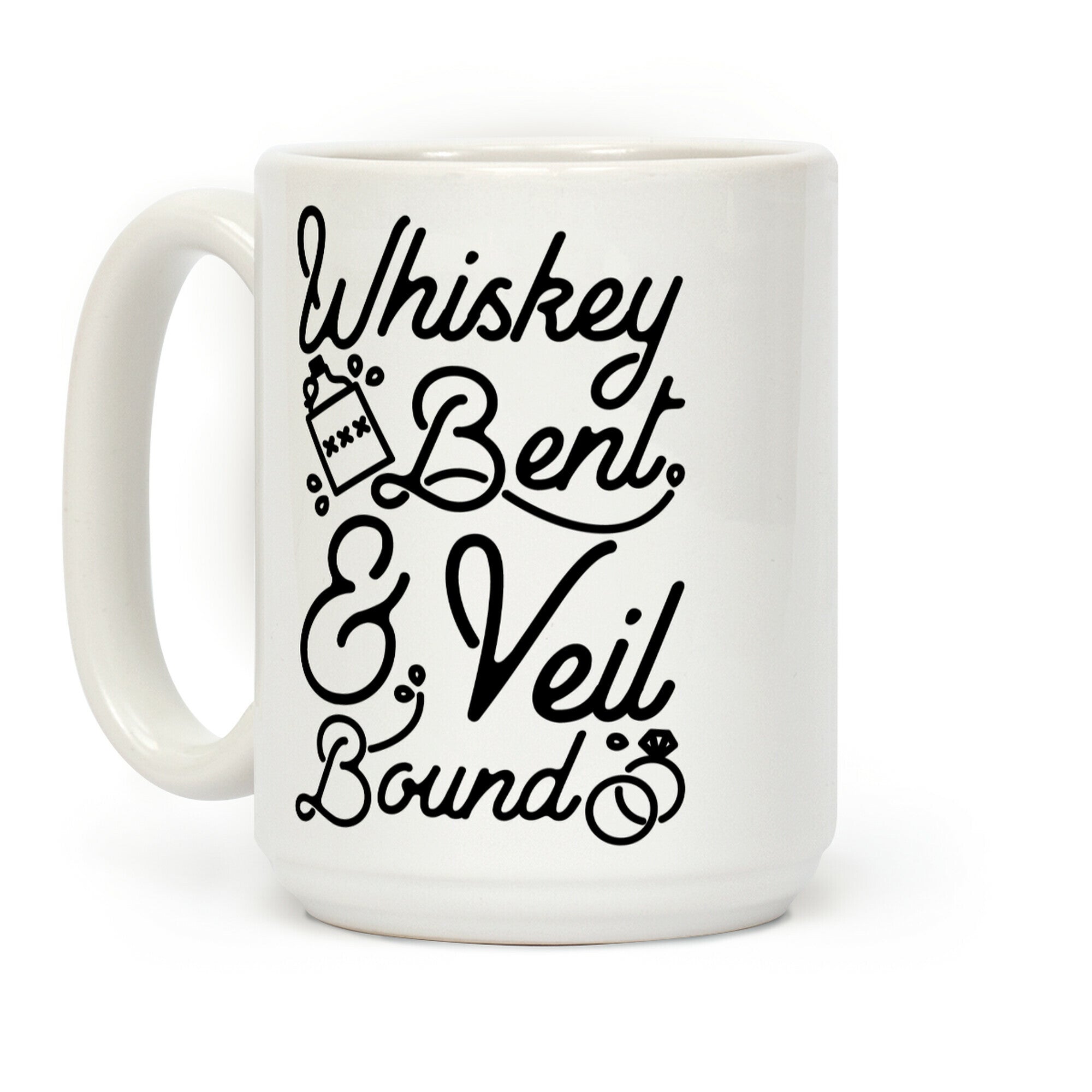 Whiskey Bent and Veil Bound Coffee Mug