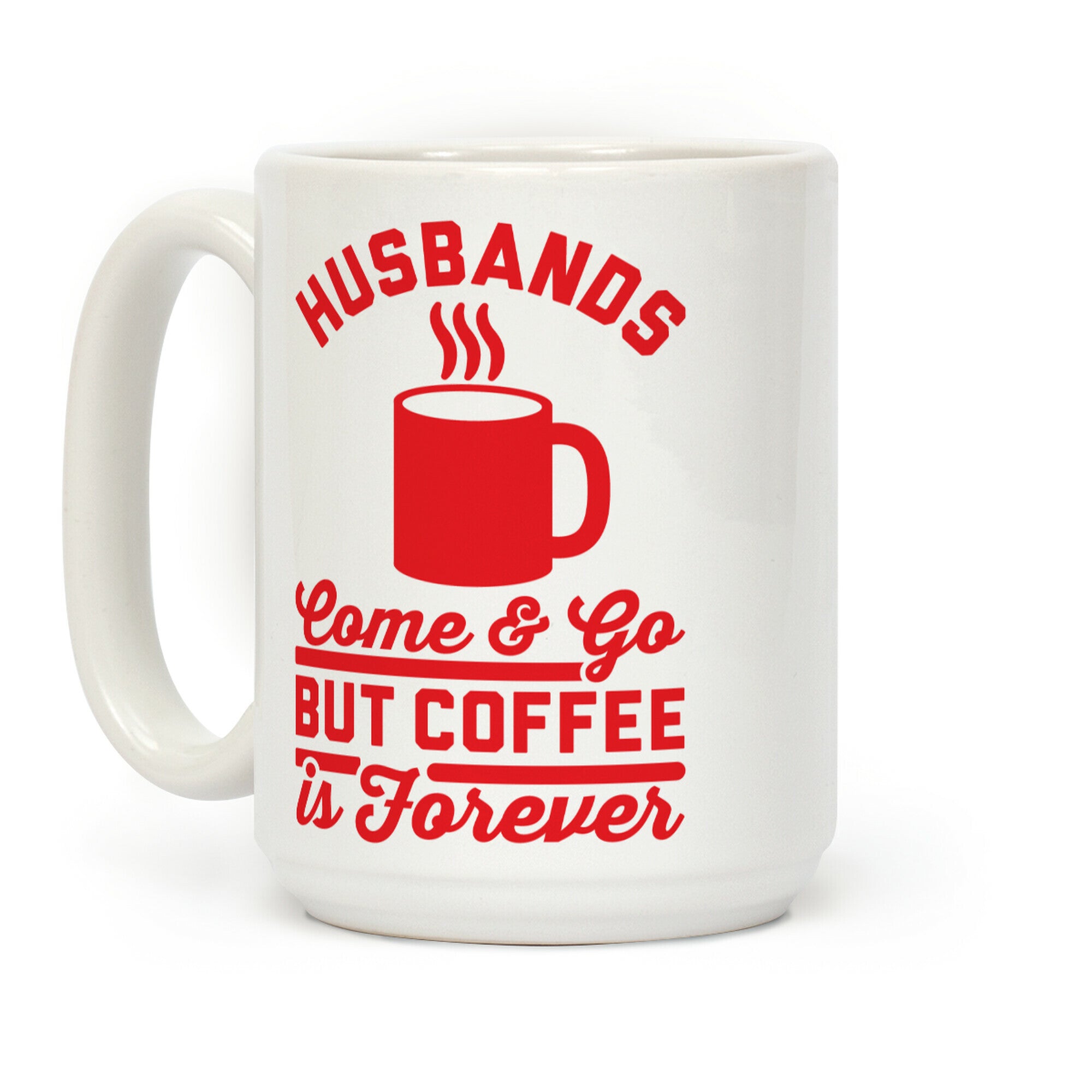 Coffee is Forever Coffee Mug