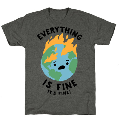 Everything Is Fine (Climate Change) Unisex Triblend Tee