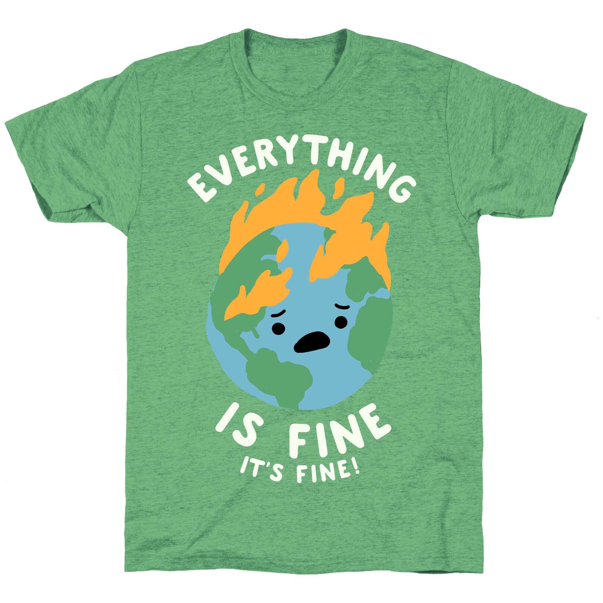 Everything Is Fine It's Fine Unisex Triblend Tee
